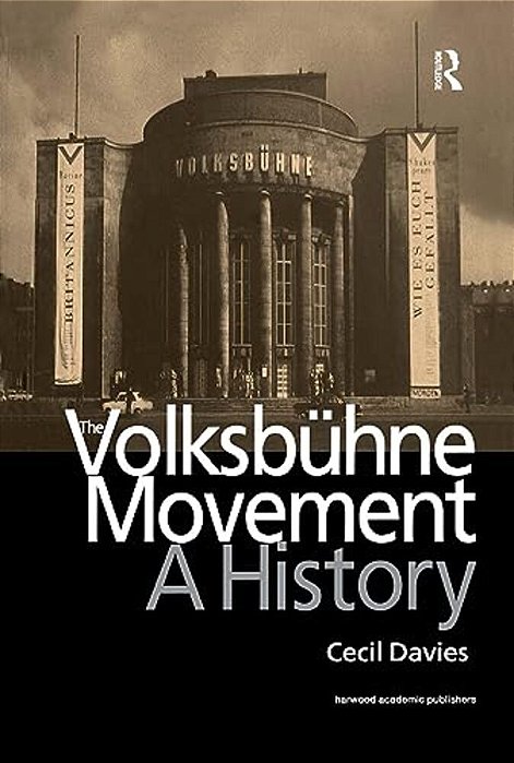 The Volksbuhne Movement: A History-..