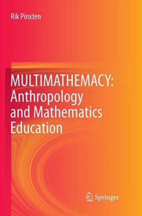 Multimathemacy: Anthropology And Mathematics Education-..