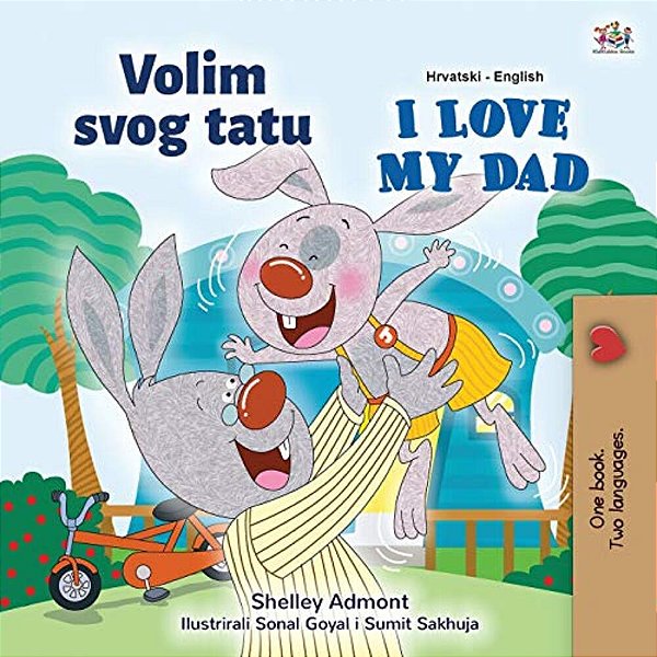 I Love My Dad (Croatian English Bilingual Children's Book)-..