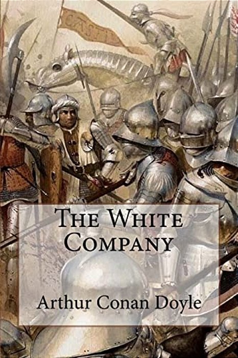 The White Company Arthur Conan Doyle-..