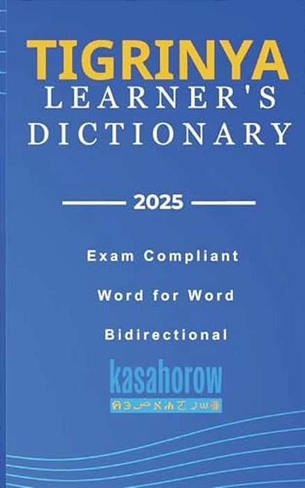 Tigrinya Learner's Dictionary: Tigrinya-English, English-Tigrinya-..