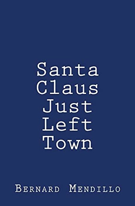Santa Claus Just Left Town-..