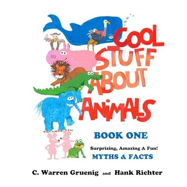 Cool Stuff About Animals Book One-..