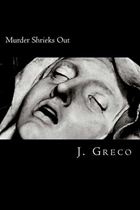 Murder Shrieks Out: Screenplay Adaptation Of John Webster's The Duchess Of Malfi-..
