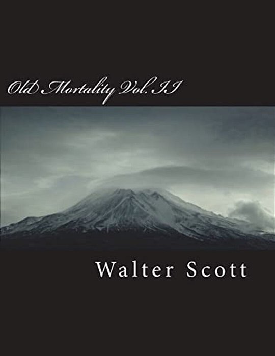 Old Mortality Vol. II-..