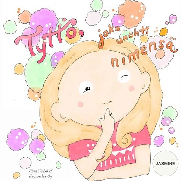 Tyttö, Joka Unohti Nimensä Jasmine-..