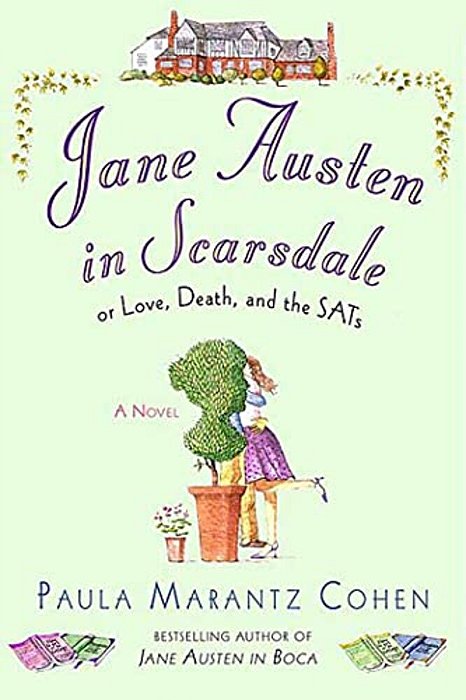Jane Austen In Scarsdale: Or Love, Death, And The Sats-..