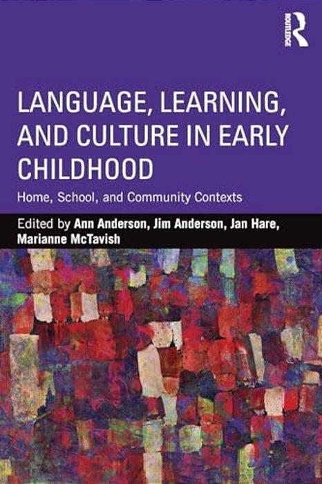 Language, Learning, And Culture In Early Childhood: Home, School, And Community Contexts-..
