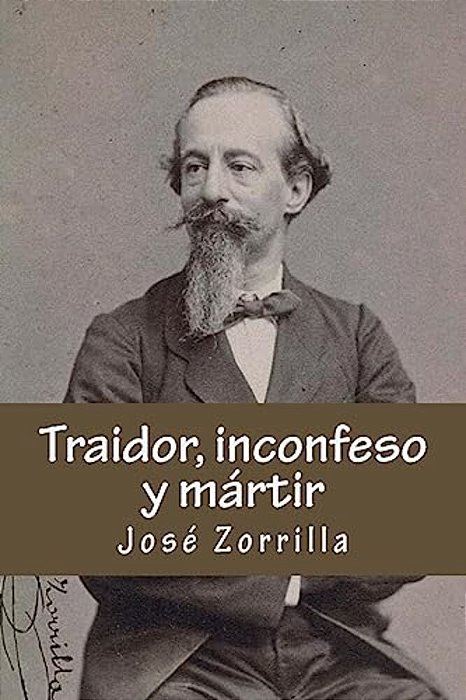 Traidor, Inconfeso Y Martir-..