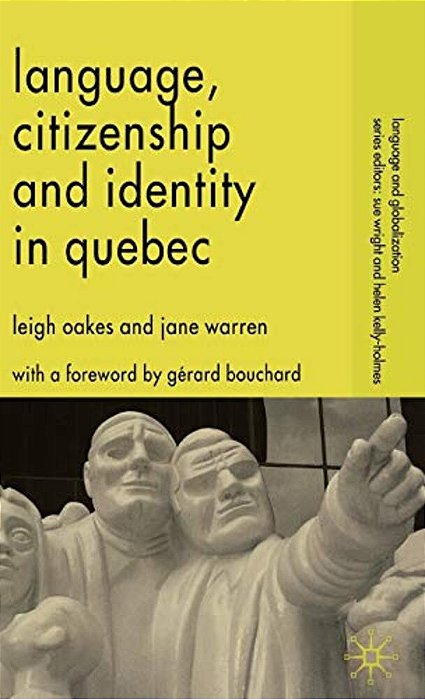 Language, Citizenship And Identity In Quebec-..