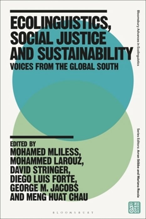 Ecolinguistics, Social Justice And Sustainability: Voices From The Global South-..