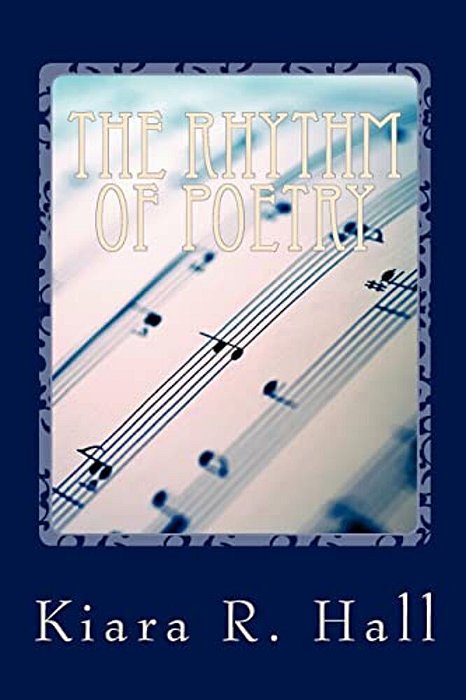 The Rhythm Of Poetry: Poetry Through Music And Art-..