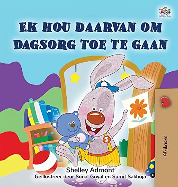 I Love To Go To Daycare (Afrikaans Children's Book)-..
