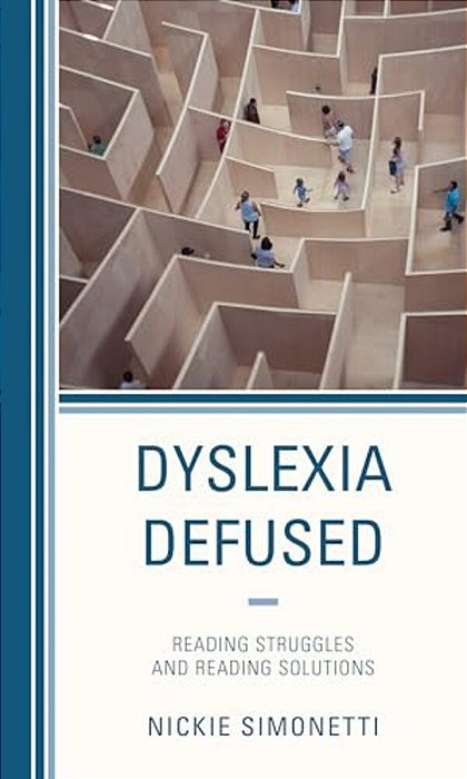 Dyslexia Defused: Reading Struggles And Reading Solutions-..