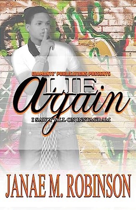 Lie Again: I Saw Y'All On Instagram-..