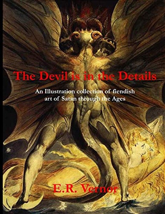 The Devil Is In The Details An Illustration Collection Of Fiendish Art Of Satan Through The Ages-..