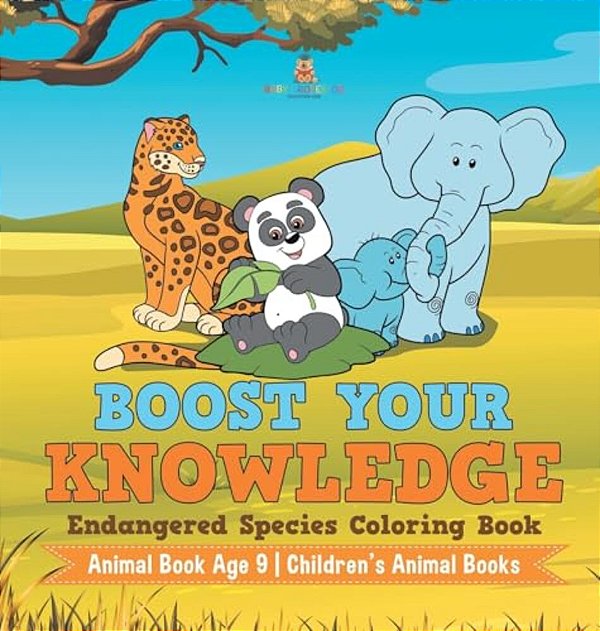 Boost Your Knowledge: Endangered Species Coloring Book - Animal Book Age 9 Children's Animal Books-..