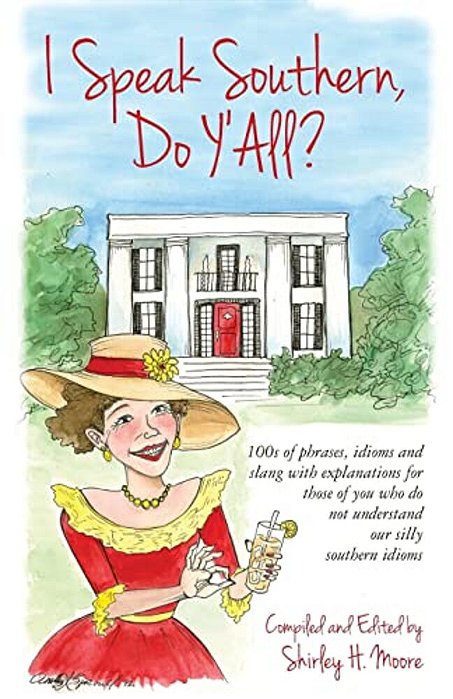 I Speak Southern, Do Y'All?-..