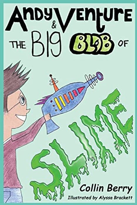 Andy Venture And The Big Blob Of Slime-..