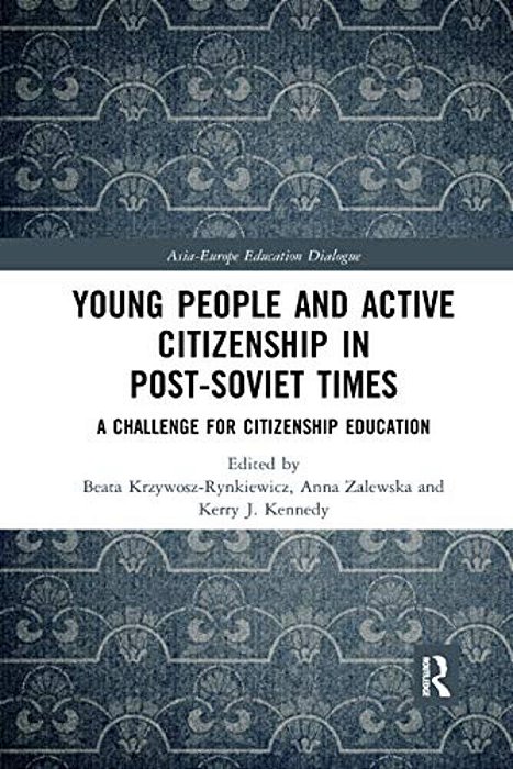 Young People And Active Citizenship In Post-Soviet Times: A Challenge For Citizenship Education-..