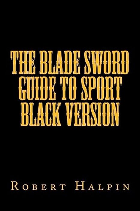 The Blade Sword Guide To Sport Black Version-..