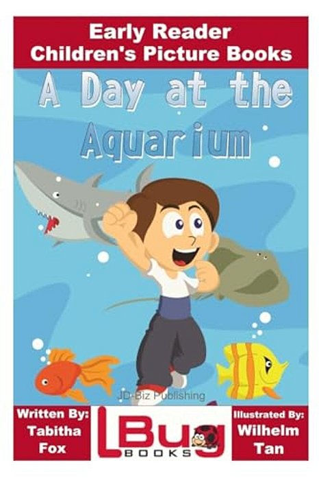 A Day At The Aquarium - Early Reader - Children's Picture Books-..