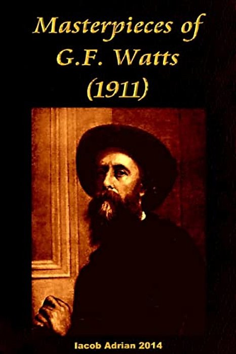 Masterpieces Of G. F. Watts (1911)-..