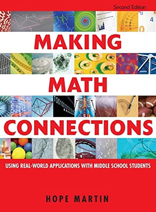 Making Math Connections: Using Real-World Applications With Middle School Students-..
