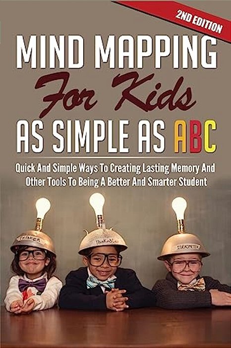 Mind Mapping For Kids As Simple As Abc-..
