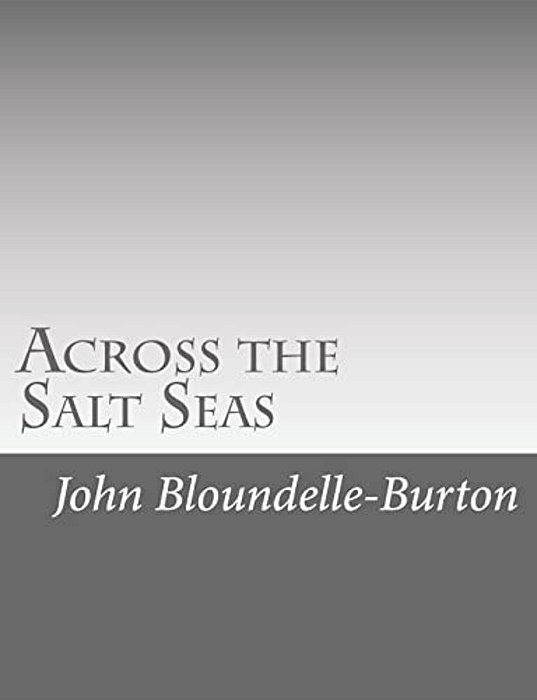 Across The Salt Seas-..