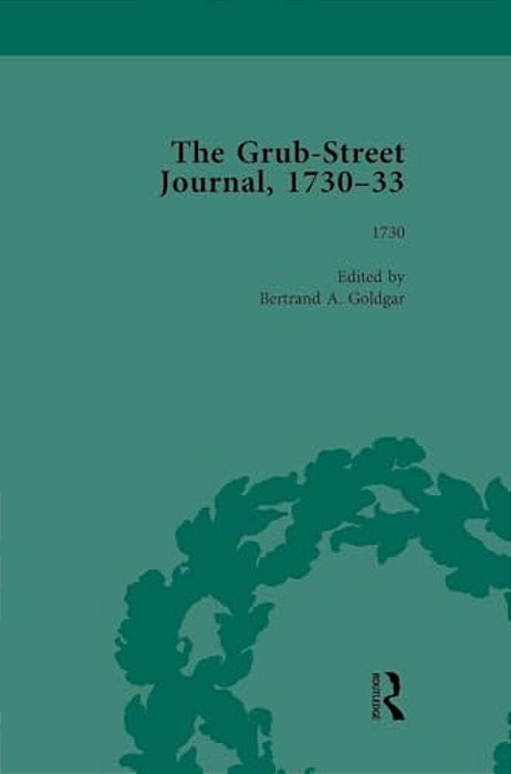 The Grub Street Journal, 1730-33 Vol 1-..