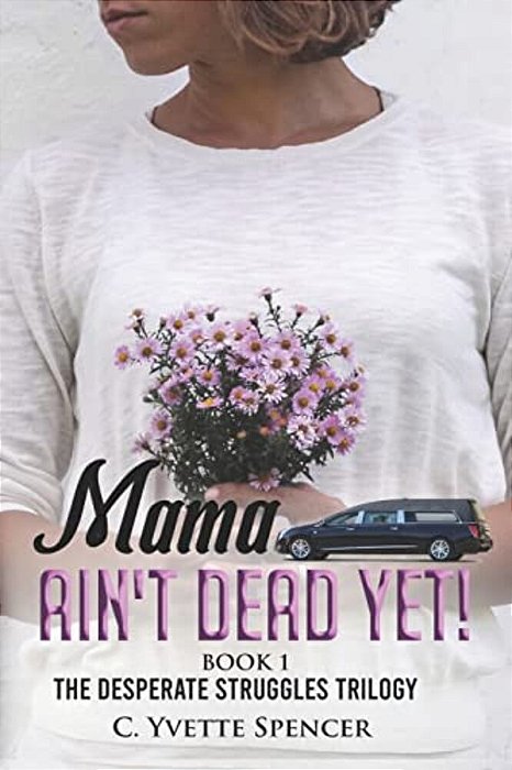 Mama Ain't Dead Yet!-..