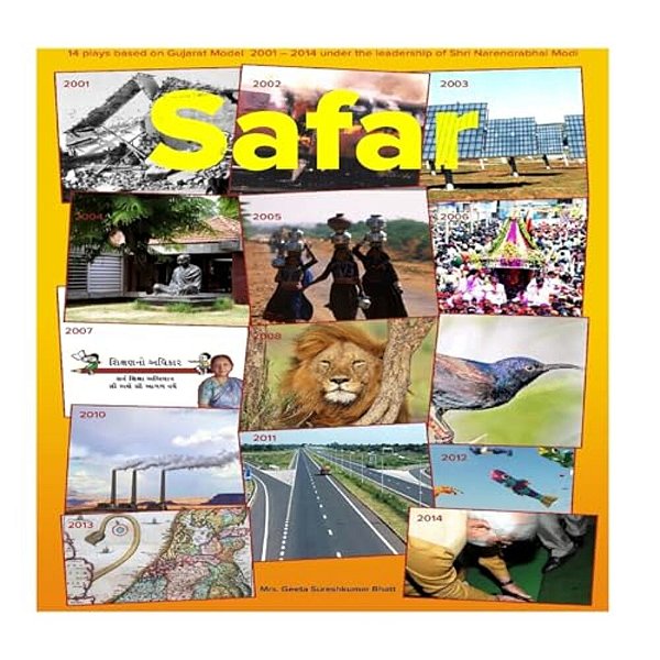 Safar 2001 - 2014: A Journey From Golden Gujarat To Incredible India-..
