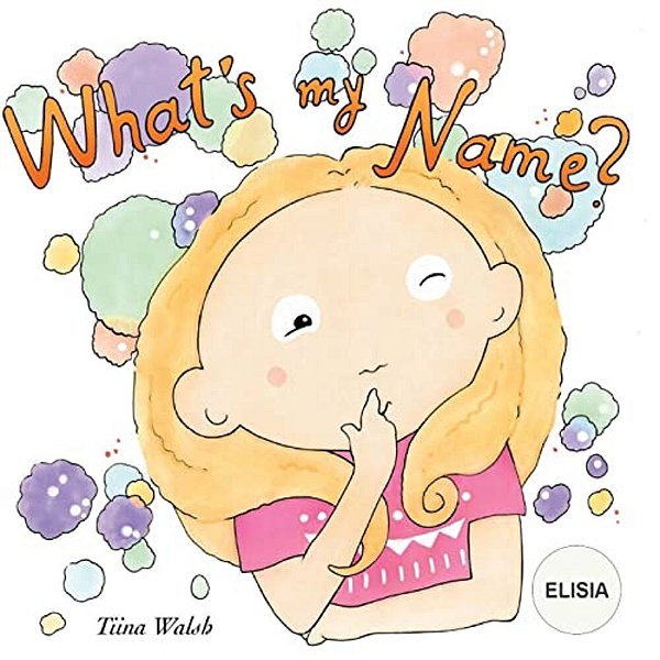 What's My Name? Elisia-..