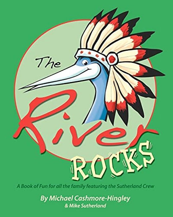 The River Rocks: A Book Of Fun And Games For All The Family Featuring The Sutherland Crew-..