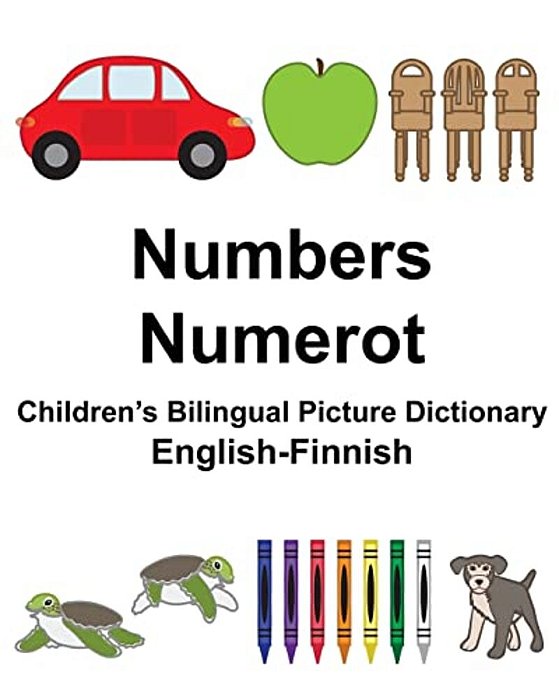 English-Finnish Numbers/Numerot Children's Bilingual Picture Dictionary-..