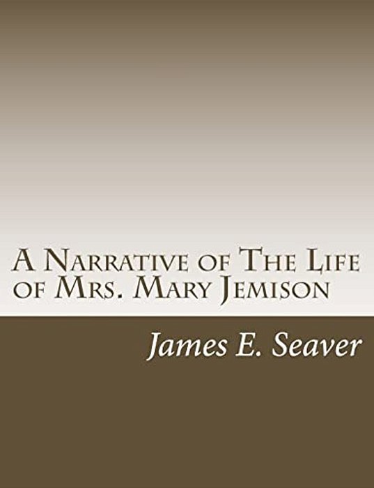 A Narrative Of The Life Of Mrs. Mary Jemison-..