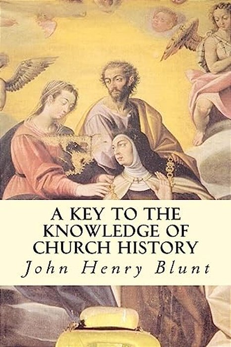 A Key To The Knowledge Of Church History-..