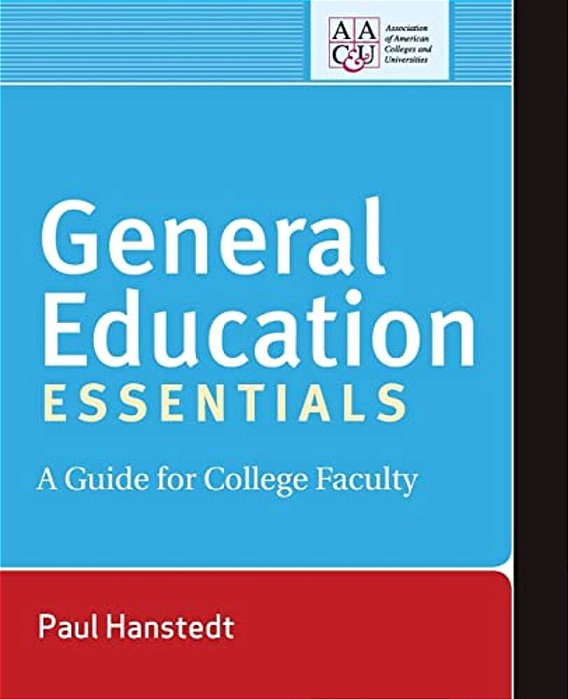 General Education Essentials: A Guide For College Faculty-..