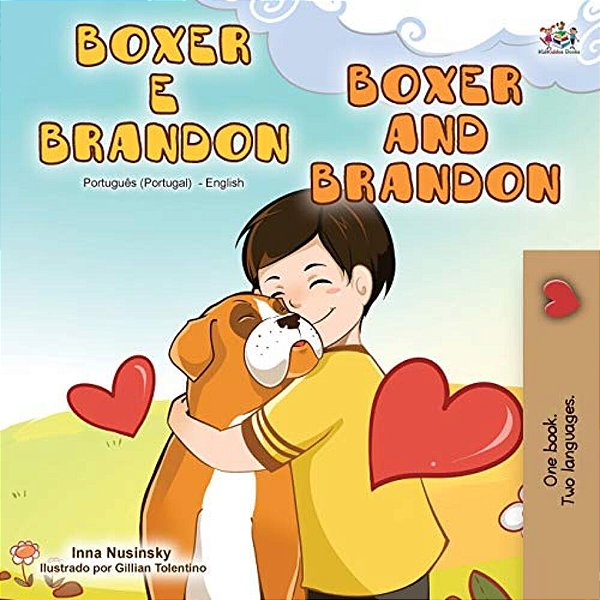 Boxer And Brandon (Portuguese English Bilingual Book - Portugal)-..