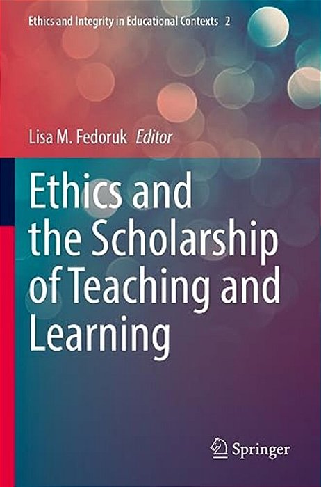 Ethics And The Scholarship Of Teaching And Learning-..