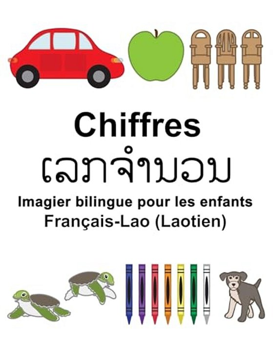 Français-Lao (Laotien) Chiffres Imagier Bilingue Pour Les Enfants-..