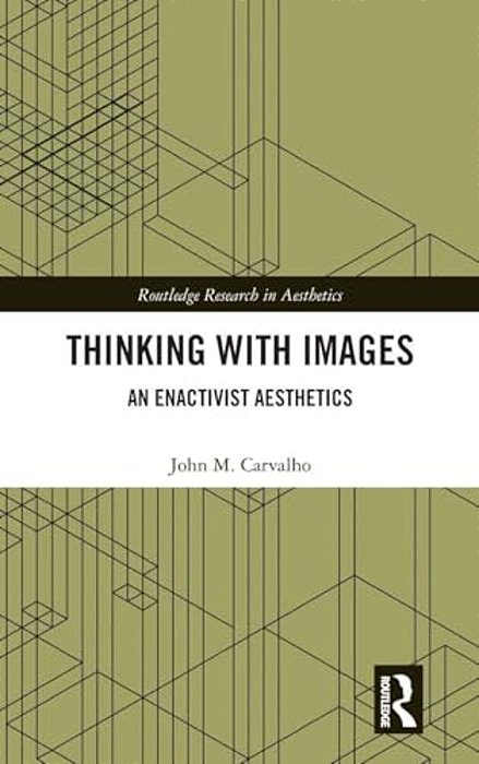 Thinking With Images: An Enactivist Aesthetics-..