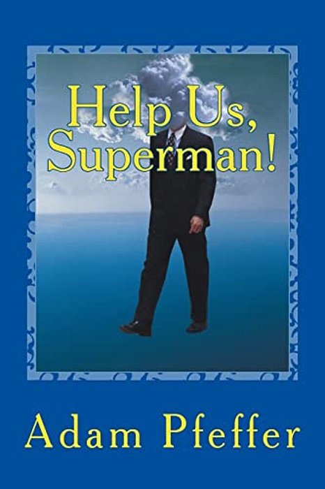 Help US, Superman!-..