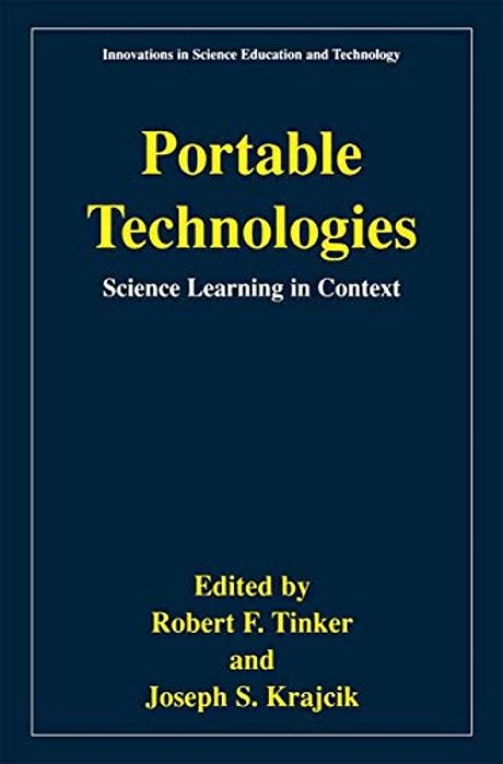 Portable Technologies: Science Learning In Context-..