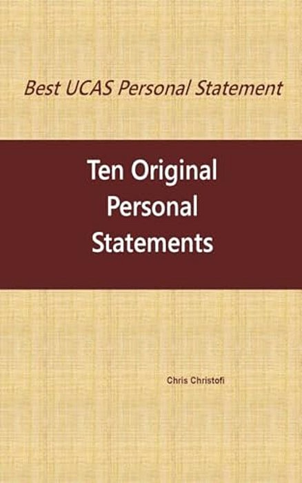 Best Ucas Personal Statement: Ten Original Personal Statements: Ten Original Personal Statements-..