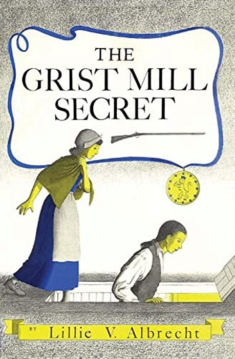 The Grist Mill Secret-..