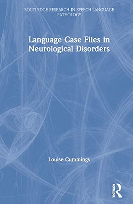 Language Case Files In Neurological Disorders-..