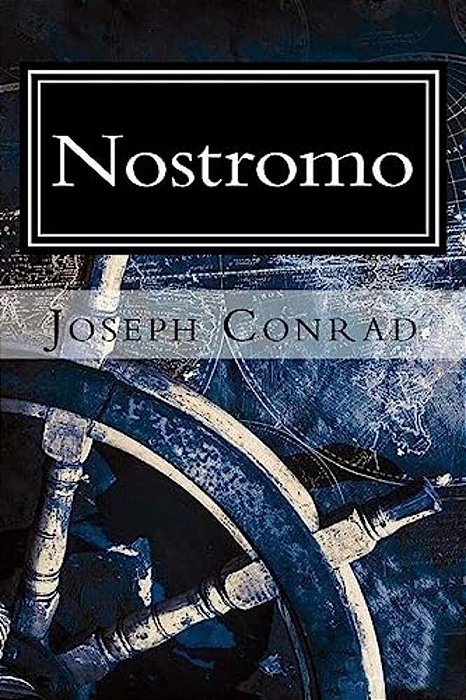 Nostromo: A Tale Of The Seaboard-..
