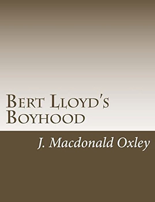 Bert Lloyd's Boyhood-..